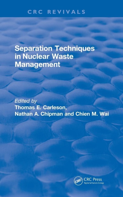 Revival: Separation Techniques in Nuclear Waste Management (1995)