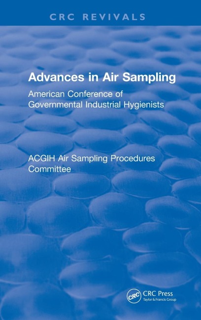 Advances In Air Sampling: American Conference of Governmental Industrial Hygienists