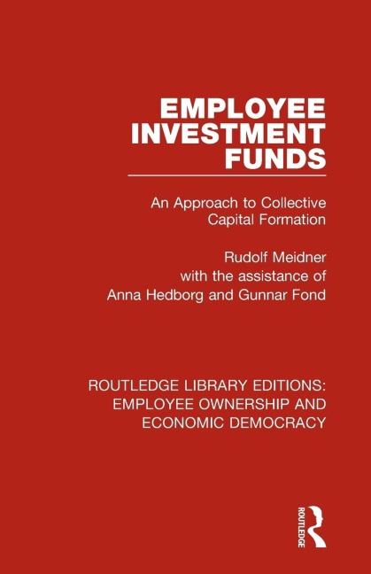 Employee Investment Funds: An Approach to Collective Capital Formation