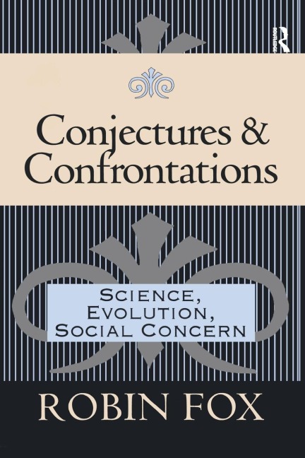 Conjectures and Confrontations: Science, Evolution, Social Concern