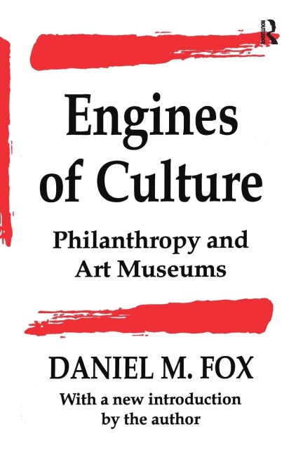 Engines of Culture: Philanthropy and Art Museums