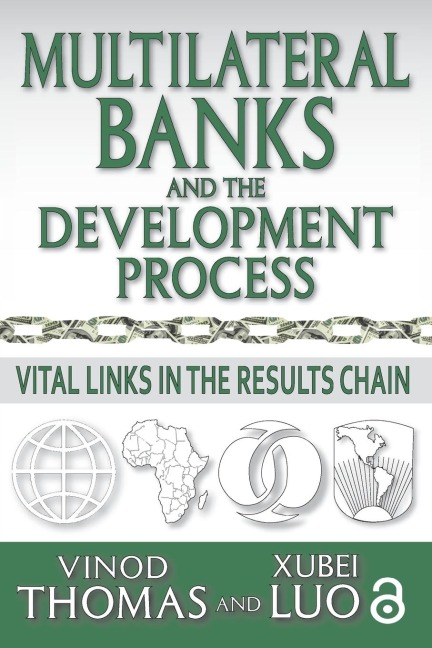 Multilateral Banks and the Development Process: Vital Links in the Results Chain