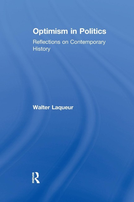Optimism in Politics: Reflections on Contemporary History