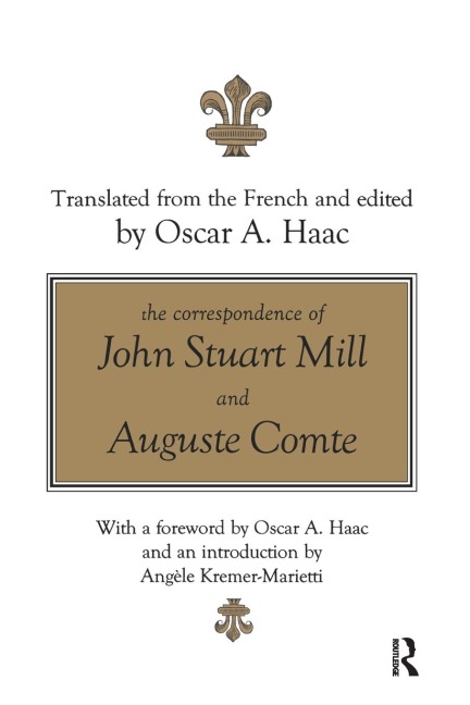 The Correspondence of John Stuart Mill and Auguste Comte