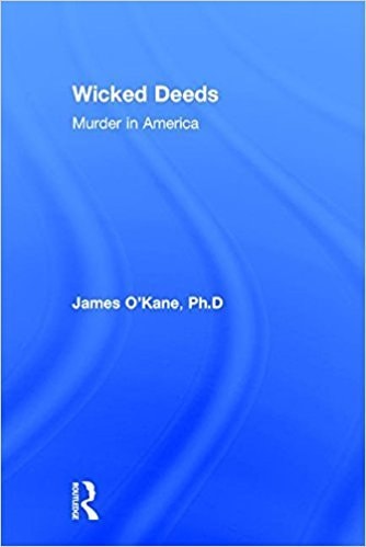 Wicked Deeds Murder in America