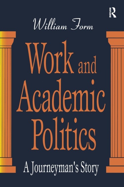 Work and Academic Politics: A Journeymans Story