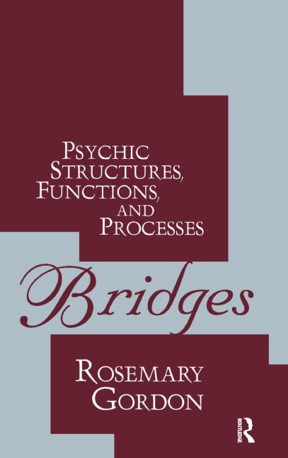 Bridges: Psychic Structures, Functions, and Processes