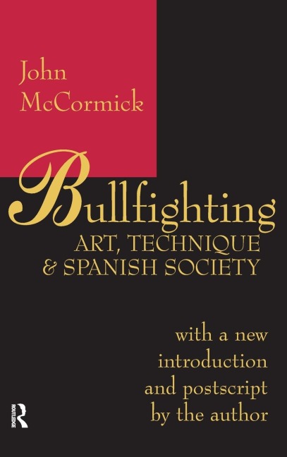 Bullfighting: Art, Technique and Spanish Society