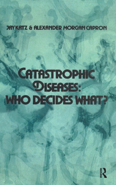 Catastrophic Diseases: Who Decides What?