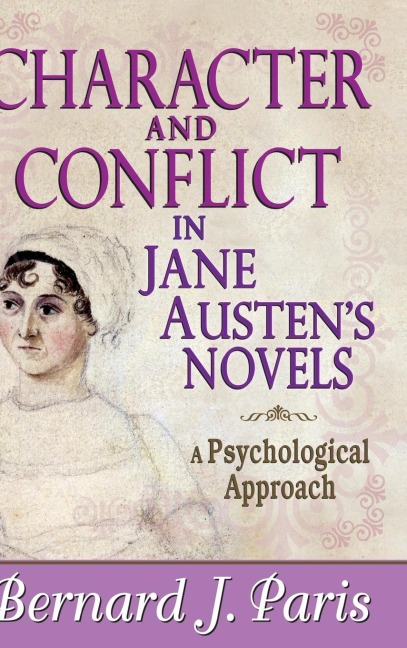 Character and Conflict in Jane Austens Novels: A Psychological Approach