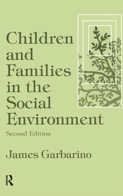 Children and Families in the Social Environment: Modern Applications of Social Work