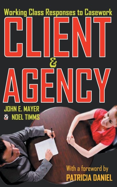 Client and Agency: Working Class Responses to Casework