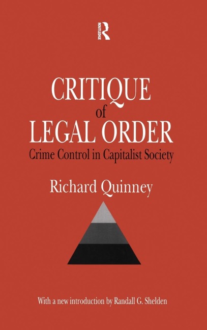 Critique of the Legal Order: Crime Control in Capitalist Society