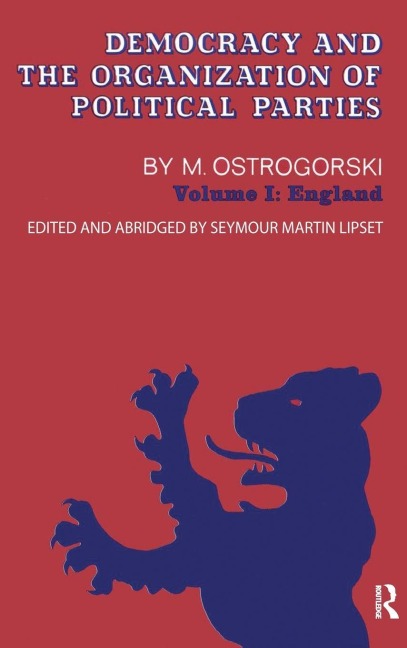 Democracy and the Organization of Political Parties: Volume 1