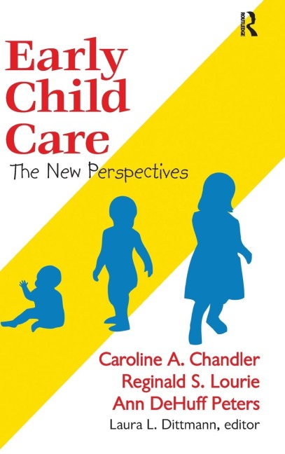 Early Child Care: The New Perspectives