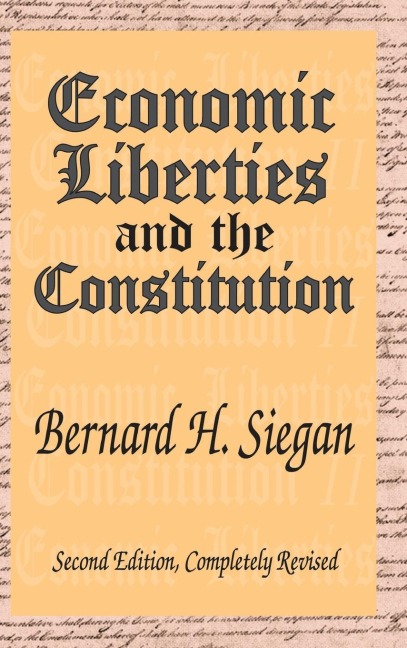 Economic Liberties and the Constitution