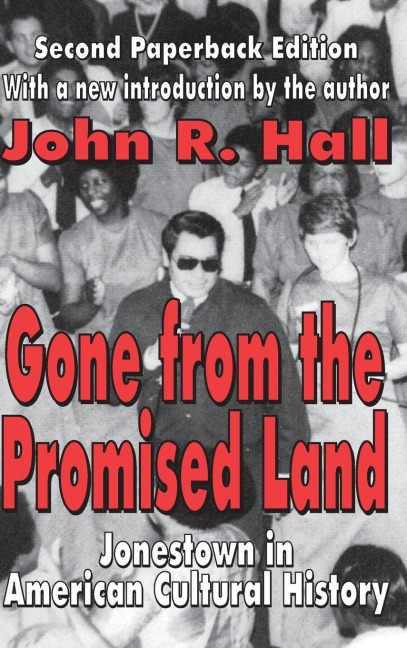 Gone from the Promised Land: Jonestown in American Cultural History