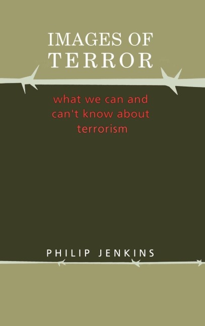 Images of Terror: What We Can and Cant Know about Terrorism