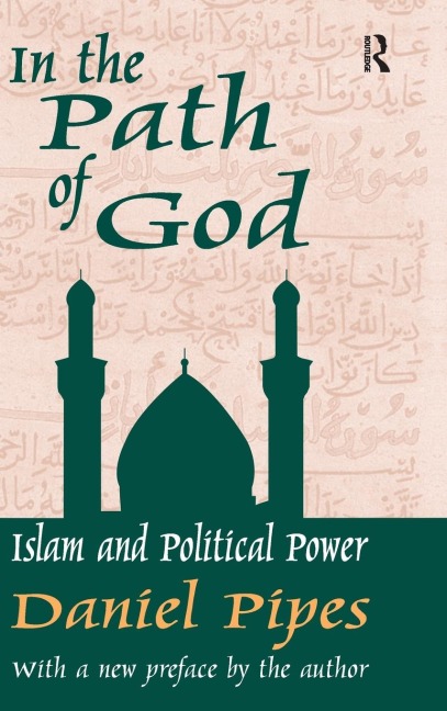 In the Path of God: Islam and Political Power