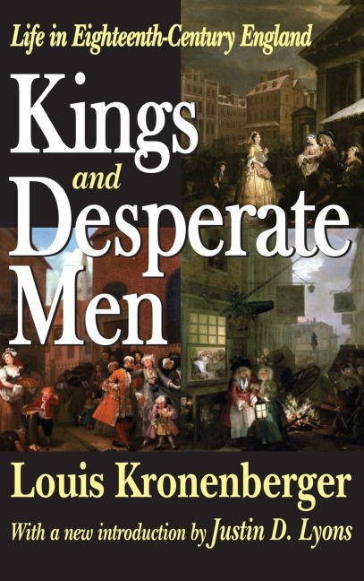 Kings and Desperate Men: Life in Eighteenth-century England