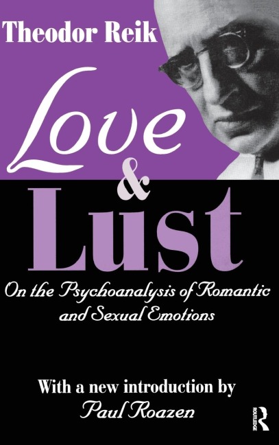Love and Lust: On the Psychoanalysis of Romantic and Sexual Emotions