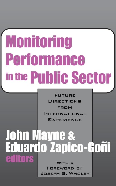 Monitoring Performance in the Public Sector: Future Directions from International Experience