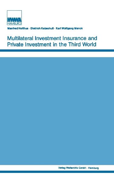 Multilateral Investment Insurance and Private Investment in the Third World