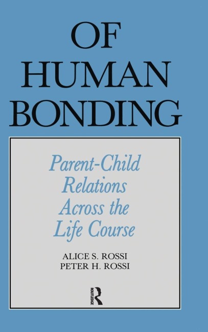 Of Human Bonding: Parent-Child Relations across the Life Course