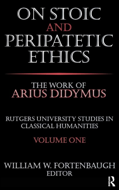 On Stoic and Peripatetic Ethics: The Work of Arius Didymus