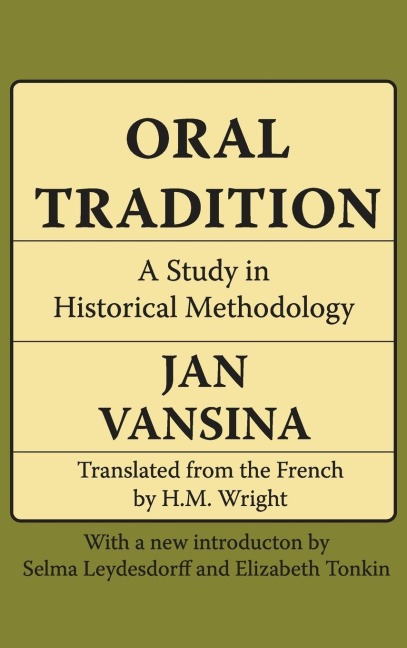 Oral Tradition: A Study in Historical Methodology