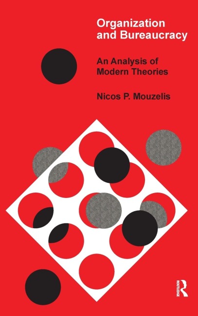 Organization and Bureaucracy: An Analysis of Modern Theories