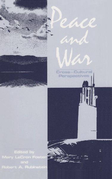 Peace and War: Cross-cultural Perspectives