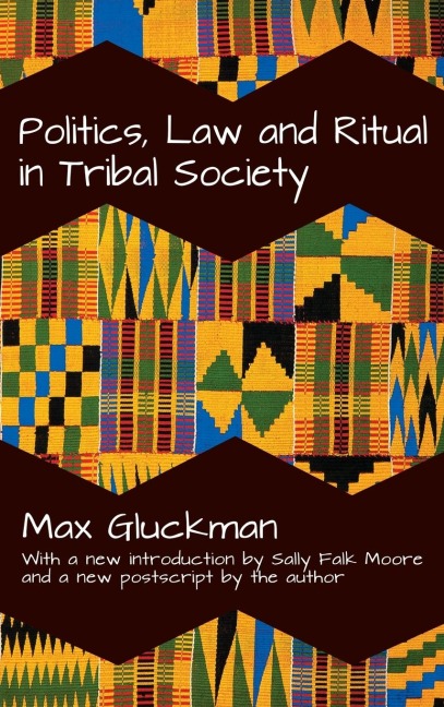 Politics, Law and Ritual in Tribal Society