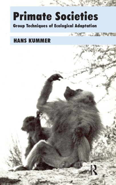 Primate Societies: Group Techniques of Ecological Adaptation
