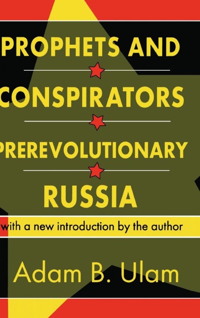 Prophets and Conspirators in Prerevolutionary Russia