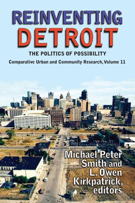 Reinventing Detroit: The Politics of Possibility