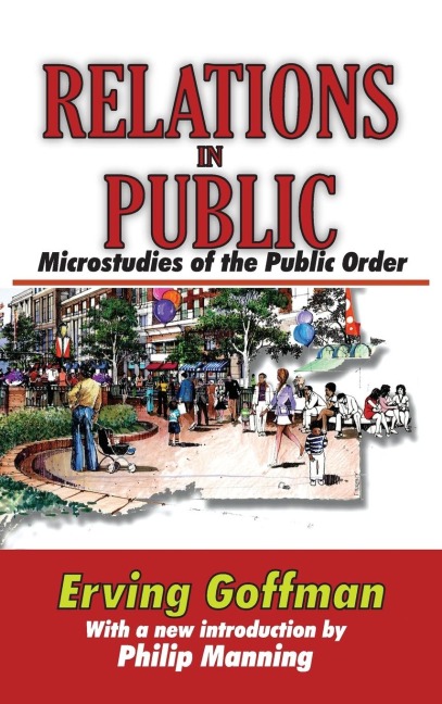 Relations in Public: Microstudies of the Public Order