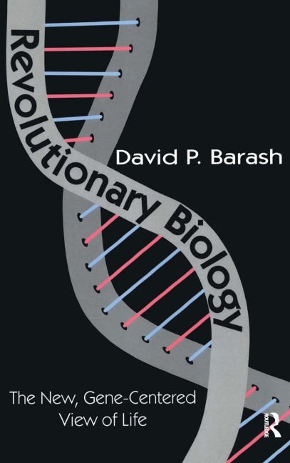 Revolutionary Biology: The New, Gene-centered View of Life