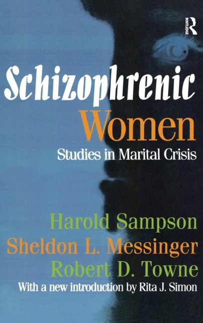 Schizophrenic Women: Studies in Marital Crisis