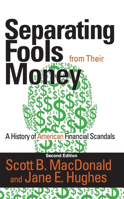 Separating Fools from Their Money: A History of American Financial Scandals