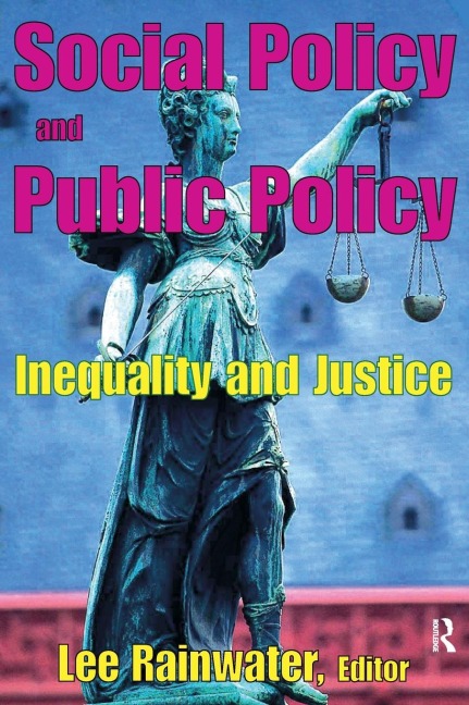 Social Policy and Public Policy: Inequality and Justice
