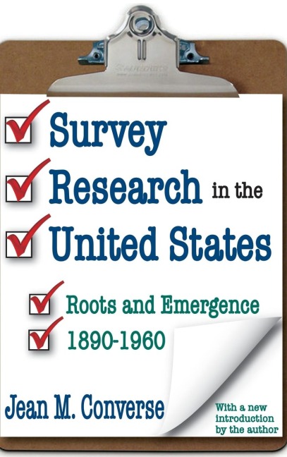Survey Research in the United States: Roots and Emergence 1890-1960