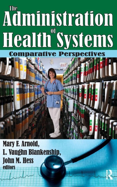 The Administration of Health Systems: Comparative Perspectives