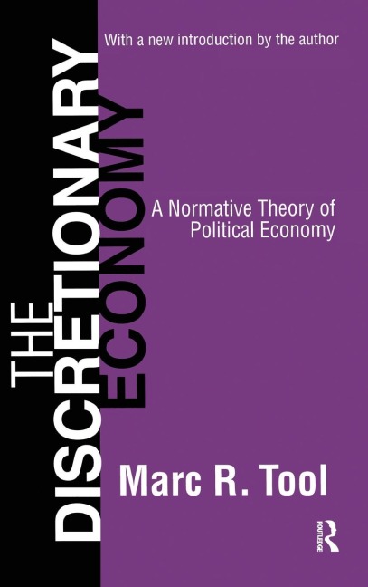 The Discretionary Economy: A Normative Theory of Political Economy