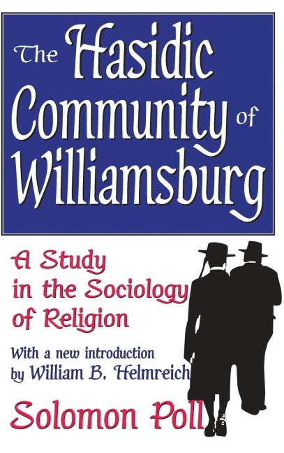 The Hasidic Community of Williamsburg: A Study in the Sociology of Religion