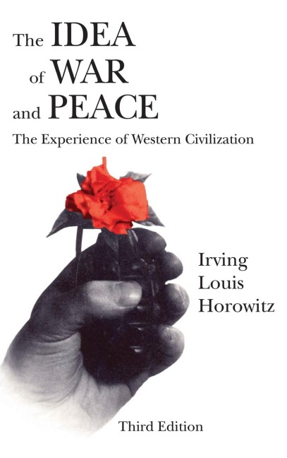 The Idea of War and Peace: The Experience of Western Civilization