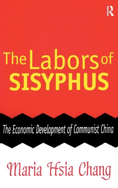 The Labors of Sisyphus: Economic Development of Communist China