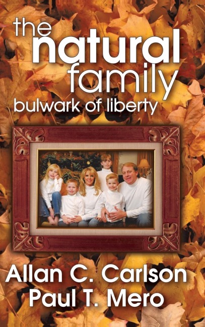 The Natural Family: Bulwark of Liberty