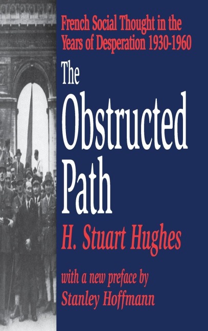 The Obstructed Path: French Social Thought in the Years of Desperation 1930-1960