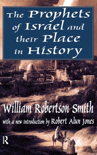 The Prophets of Israel and their Place in History